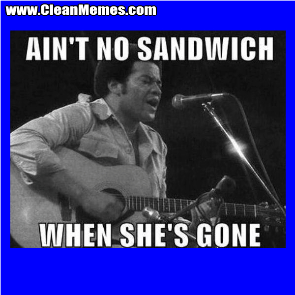 AintNoSandwichWhenShesGone