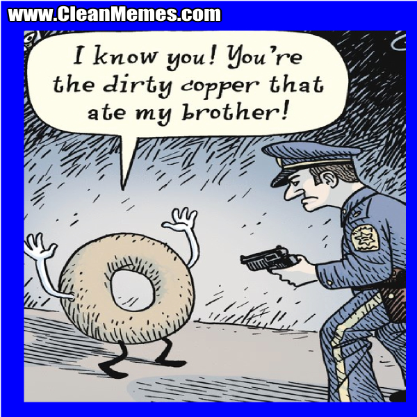 DirtyCopperWhoAteMyBrother