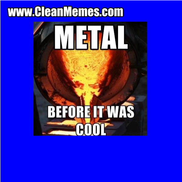 MetalBeforeItWasCool