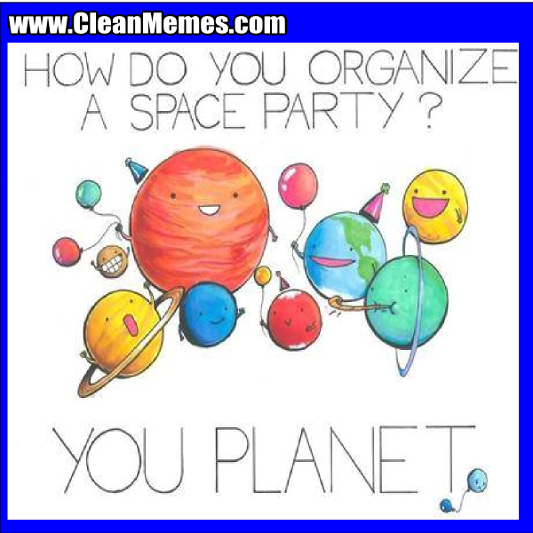 HowDoYouOrganizeASpaceParty