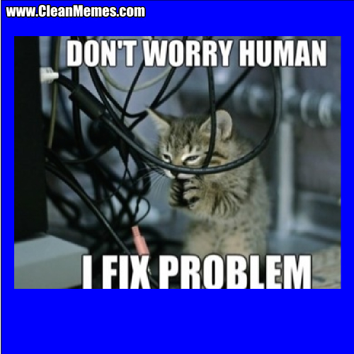 DontWorryHumanIFixProblem