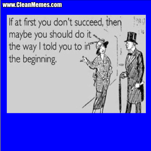 TheWayIToldYouToDoIt