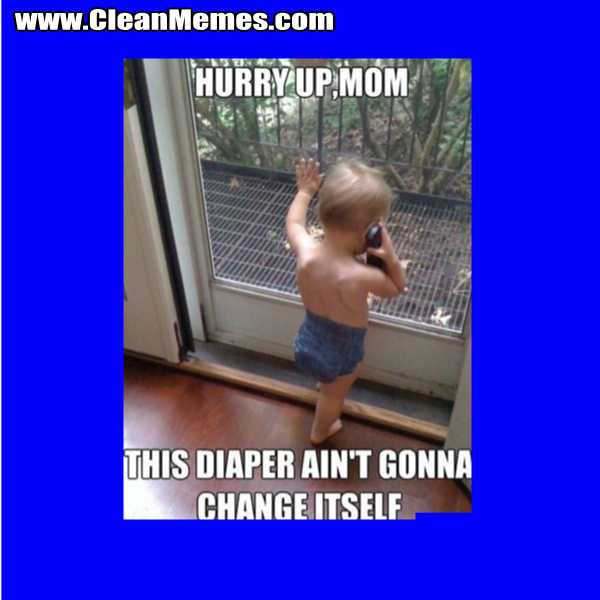 DiaperAintGonnaChangeItself