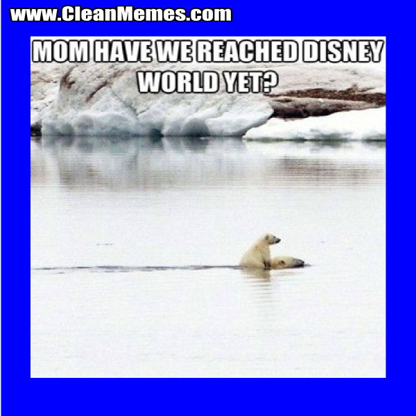 MomHaveWeReachedDisneyWorldYet