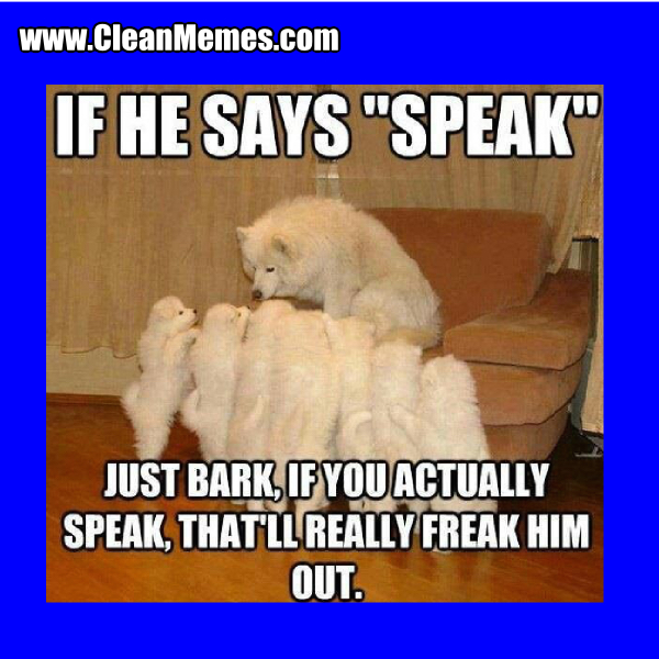 1IfHeSaysSpeak