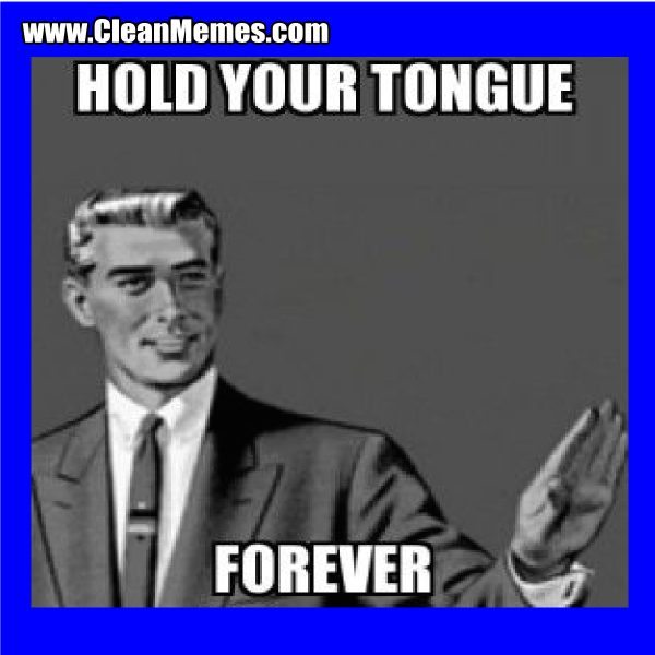 30HoldYourTongue