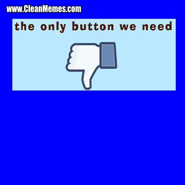 Only Button – Clean Memes