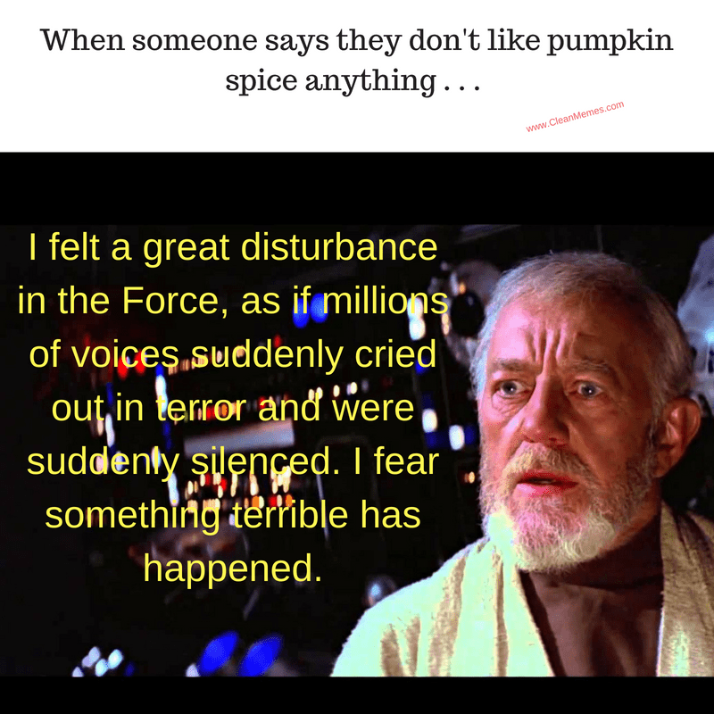 When someone says they don't like pumpkinspice anything . . ..png